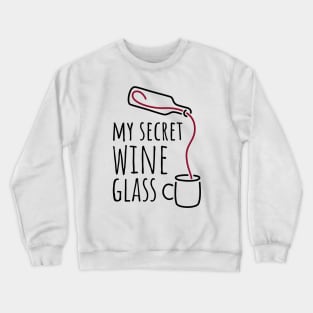 My Secret Wine Glass - 1 Crewneck Sweatshirt